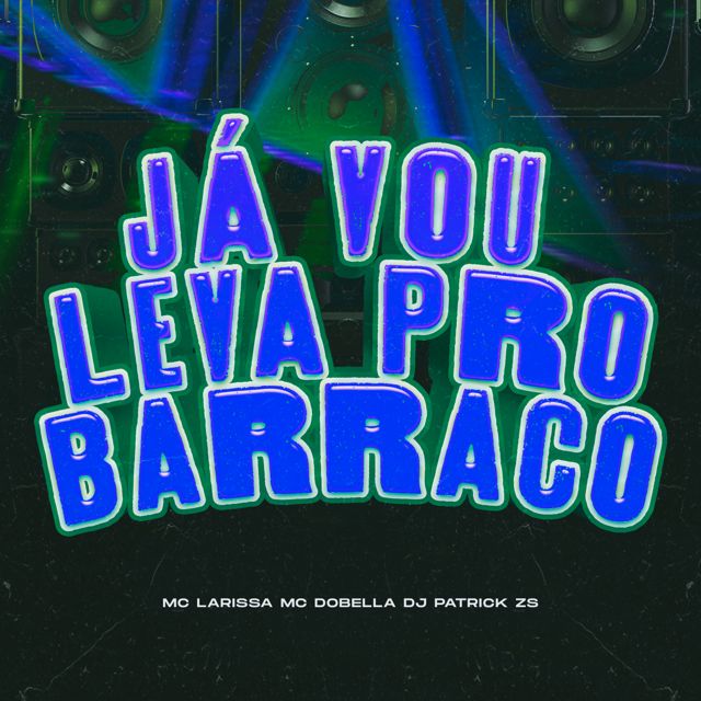 DJ PATRICK ZS - 'Já vou leva pro barraco (SUPER SLOWED) (feat. Mc Dobella & Mc Larissa)' [Ringtone]