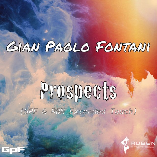 Gian Paolo Fontani - 'Prospects (GPF & RBN Extended Touch) (feat. Ruben Paganelli)' [Ringtone]