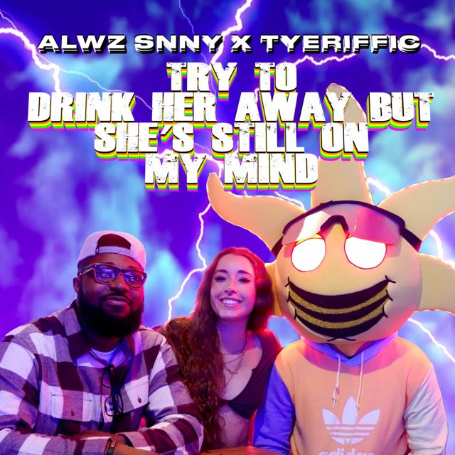 Alwz Snny - 'Try To Drink Her Away But She's Still On My Mind (feat. Tyeriffic)' [Ringtone]