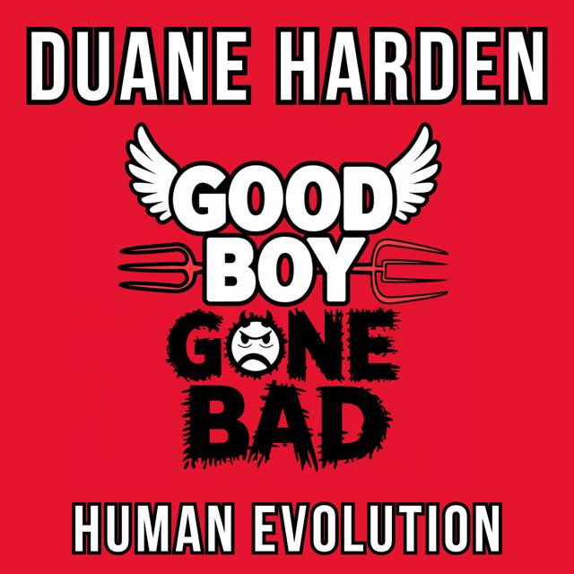 Duane Harden - 'Good Boy Gone Bad (Pop Life Mix) (feat. Human Evolution)' [Ringtone]