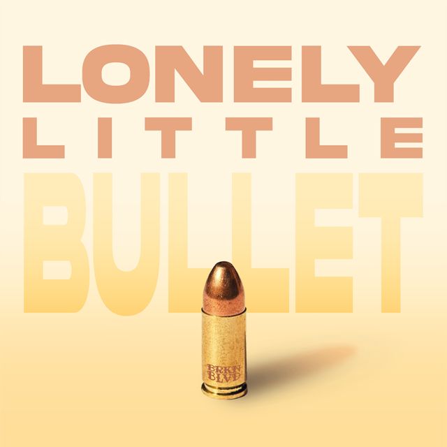 Brkn Blvd - 'Lonely Little Bullet' [Ringtone]
