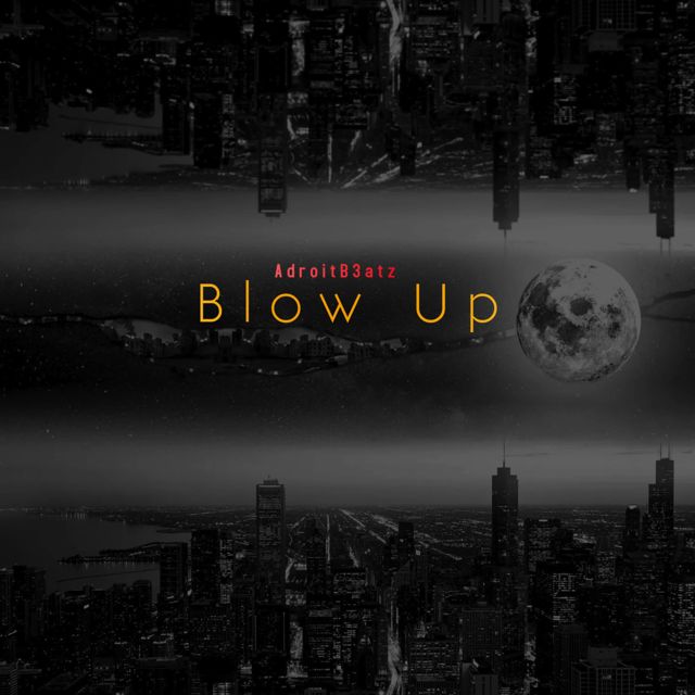 AdroitB3atz - 'Blow Up' [Ringtone]