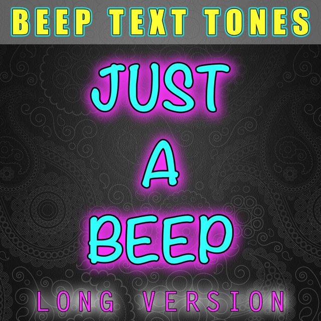 Beep Text Tones - 'Just A Beep Long Version' [Ringtone]