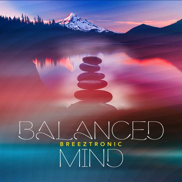Breeztronic - 'Balanced Mind' [Ringtone]