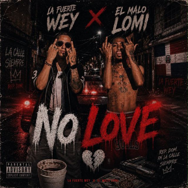 La Fuerte Wey - 'No Love (feat. El Malo Lomi)' [Ringtone]