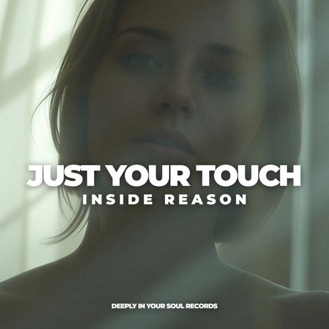 Inside Reason - 'Just Your Touch' [Ringtone]