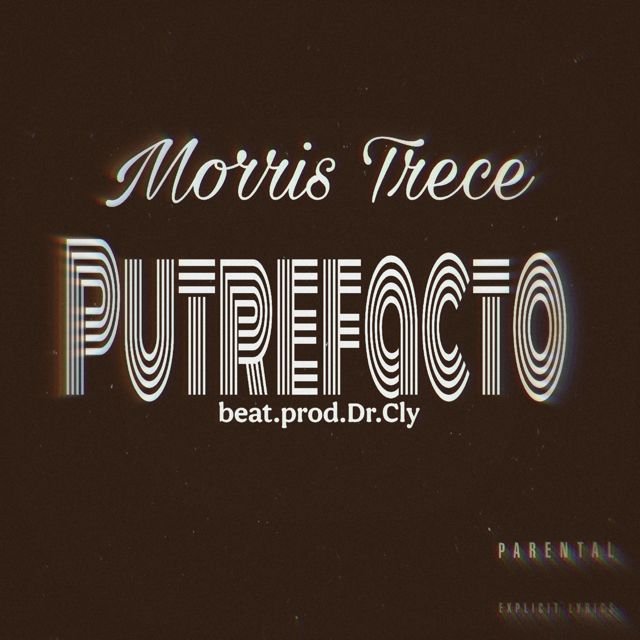 Morris Trece - 'Putrefacto' [Ringtone]