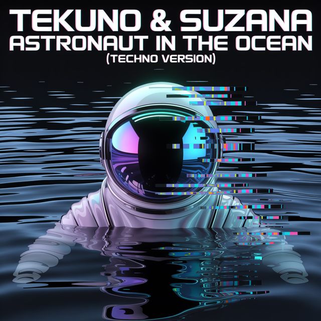 Tekuno - 'Astronaut in the Ocean (Techno Version) (feat. SUZANA)' [Ringtone]