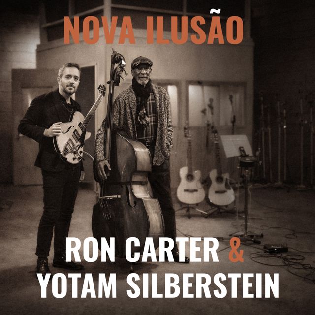 Ron Carter - 'Nova Ilusão (feat. Yotam Silberstein)' [Ringtone]