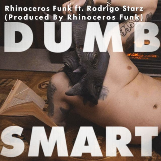 Rhinoceros Funk - 'Dumb Smart (feat. Rodrigo Starz)' [Ringtone]