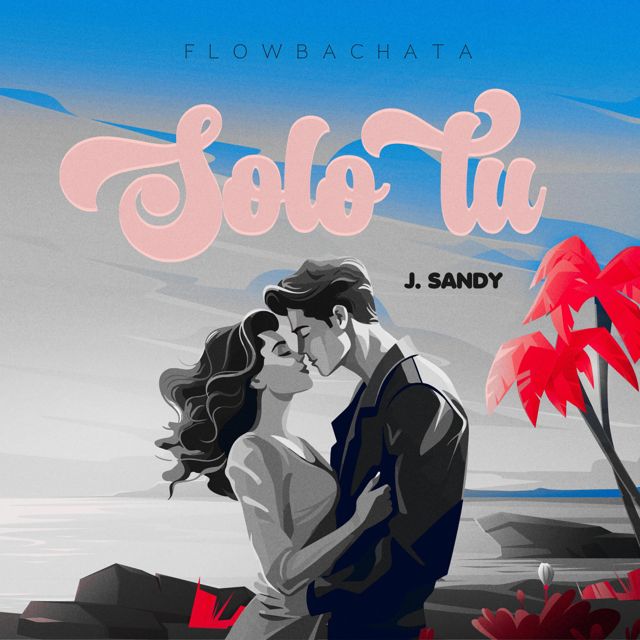 J. Sandy - 'Sólo Tú 'Flow Bachata'' [Ringtone]