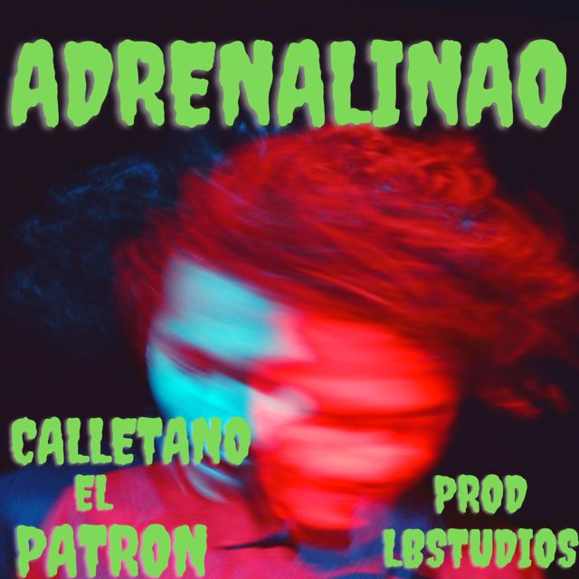 Calletano El Patron - 'ADRENALINIAO' [Ringtone]