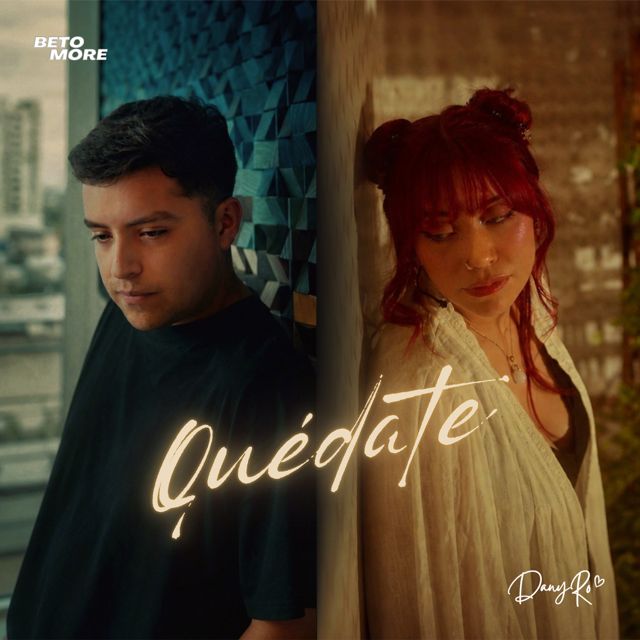 DanyRo - 'Quédate (feat. Beto More)' [Ringtone]