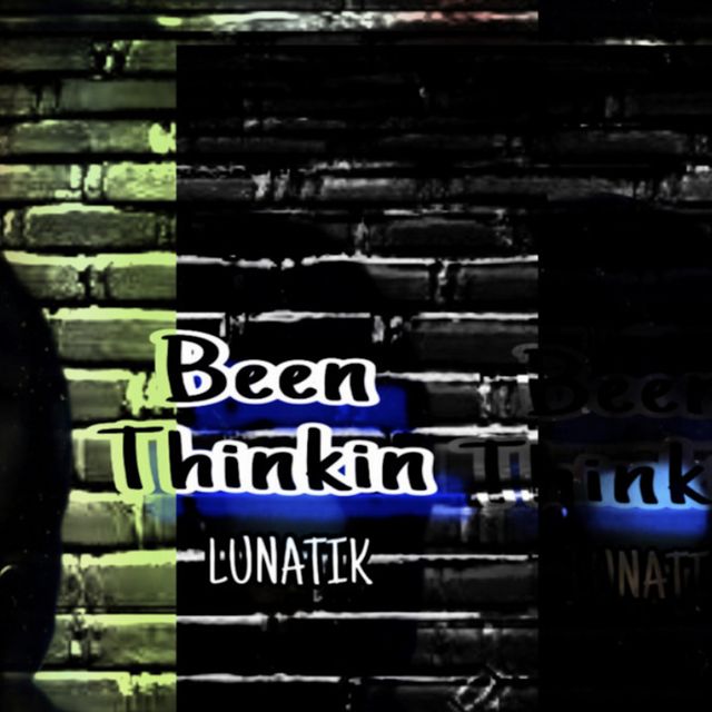 Lunatik - 'Been thinking' [Ringtone]