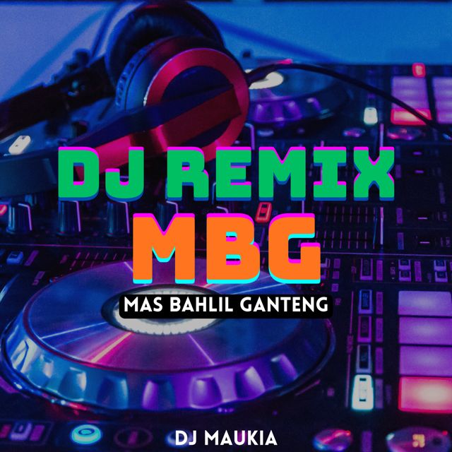 DJ MAUKIA - 'MBG (Mas Bahlil Ganteng) (DJ Remix)' [Ringtone]