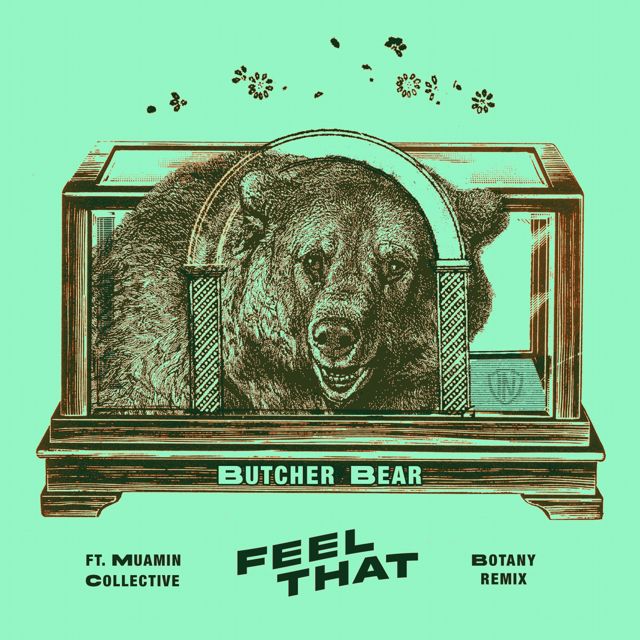 Butcher Bear - 'Feel That (Botany Remix) (feat. Botany & Muamin Collective)' [Ringtone]