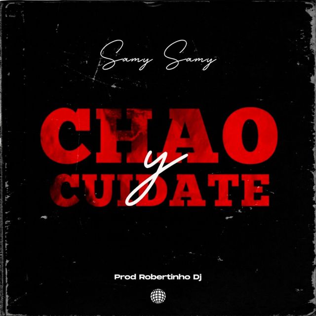 Samy Samy - 'CHAO Y CUIDATE' [Ringtone]