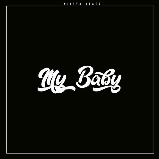 Kiirya Beats - 'My Baby' [Ringtone]