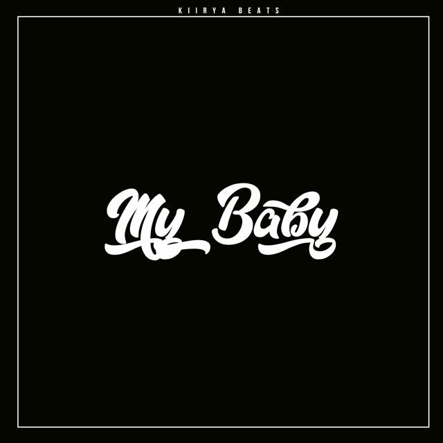 Kiirya Beats - 'My Baby' [Ringtone]