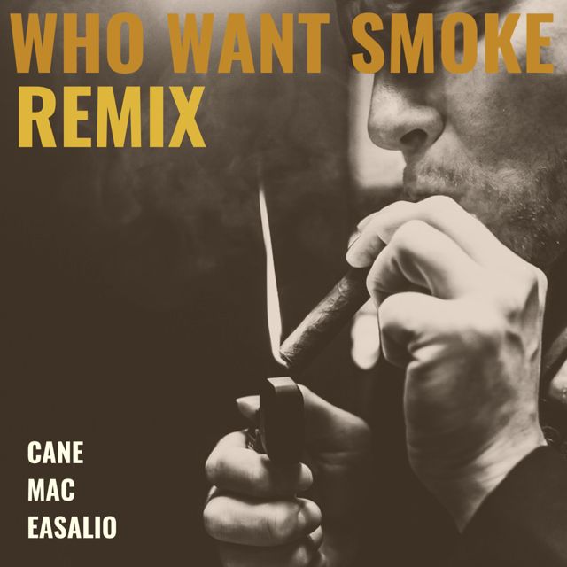 Cane - 'Who Want Smoke (Remix) (feat. Easalio, Kp Suckafree)' [Ringtone]