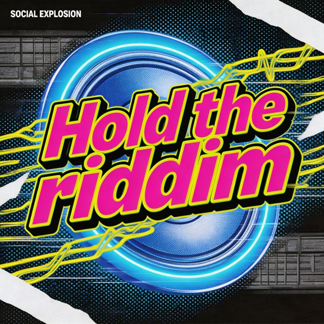 SOCIAL EXPLOSION - 'Hold the riddim' [Ringtone]