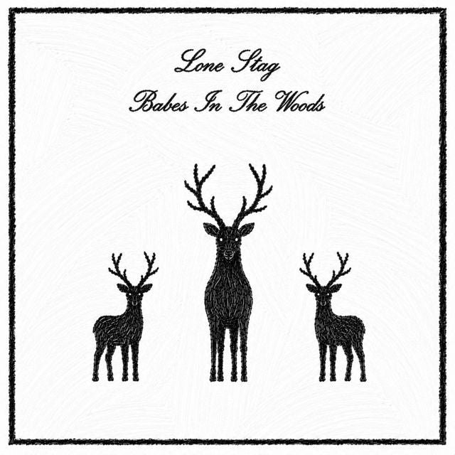 Lone Stag - 'Babes In The Woods' [Ringtone]