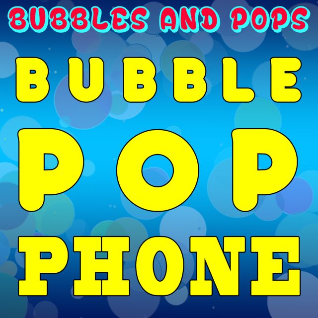 Bubbles - 'Bubble Pop Phone' [Ringtone]