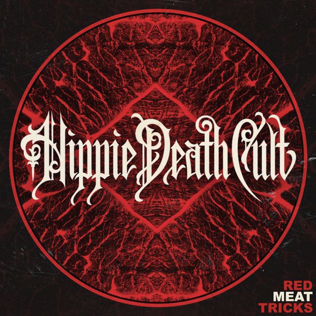 Hippie Death Cult - 'Red Meat Tricks' [Ringtone]