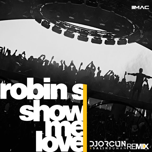 DJ ORCUN - 'Show Me Love (Remix) (feat. Salih Duman & Robin S)' [Ringtone]