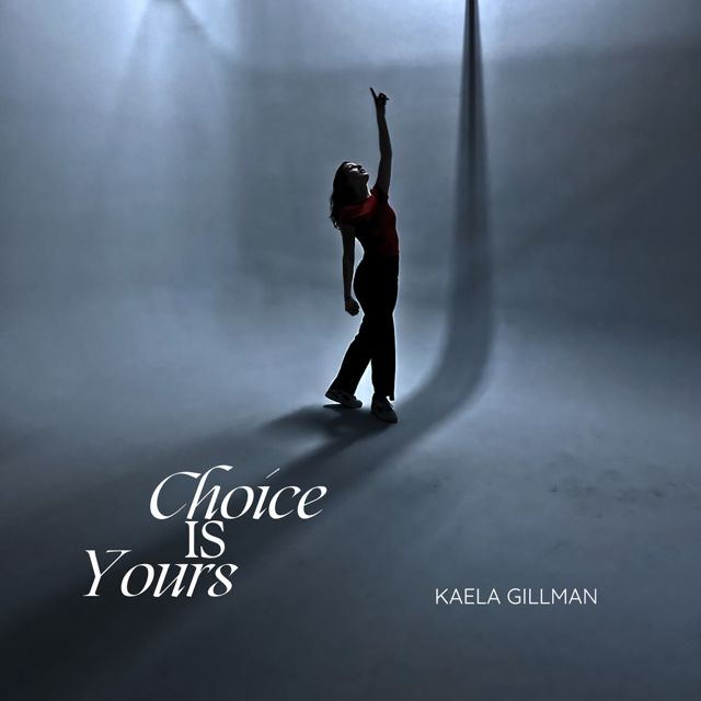 Kaela Gillman - 'Choice Is Yours' [Ringtone]