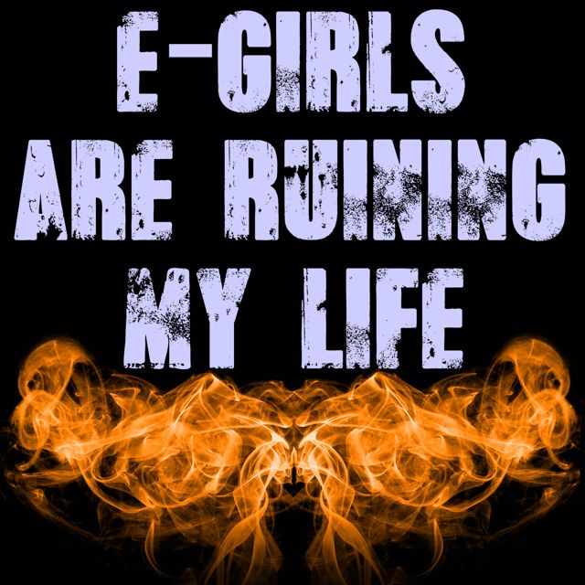 Dj Gutter Luv - 'E-Girls Are Ruining My Life!' [Ringtone]