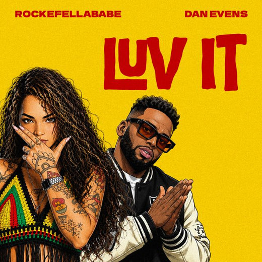 Rockefellababe - 'LUV IT (RAW) (feat. Dan Evens)' [Ringtone]