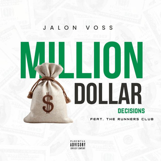 Jalon Voss - 'Million Dollar Decisions (feat. The Runners Club)' [Ringtone]