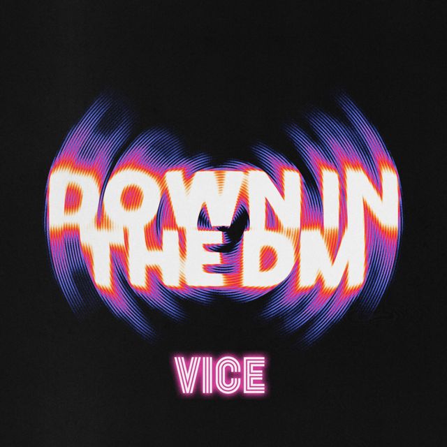 Vice - 'Down in the DM' [Ringtone]