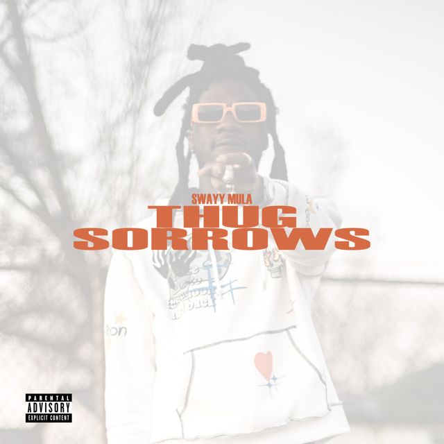 Swayy Mula - 'Thug Sorrows' [Ringtone]