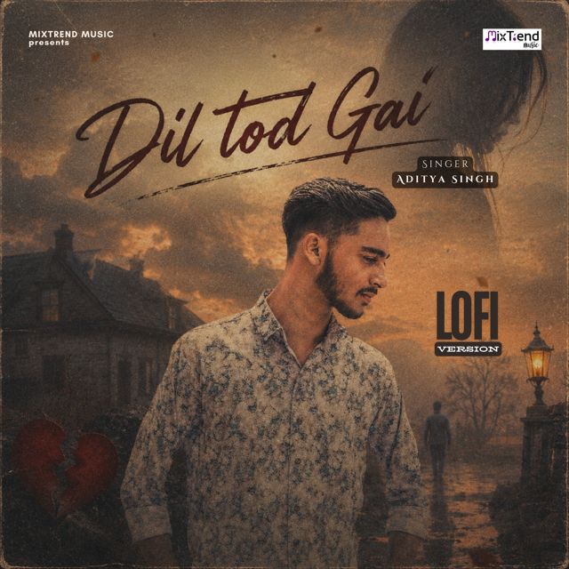 Aditya Singh - 'Dil Tod Gai (Lofi)' [Ringtone]
