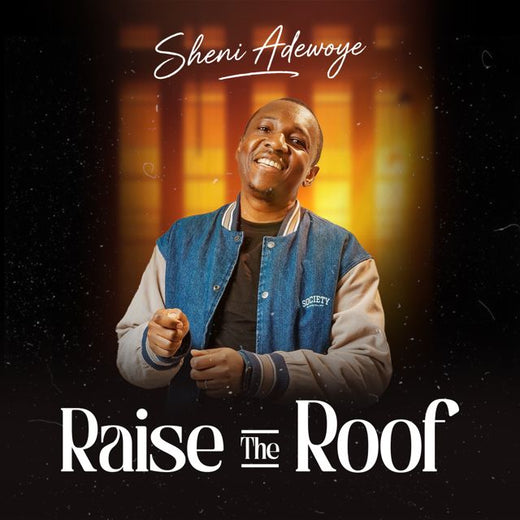 Sheni Adewoye - 'Raise The Roof' [Ringtone]