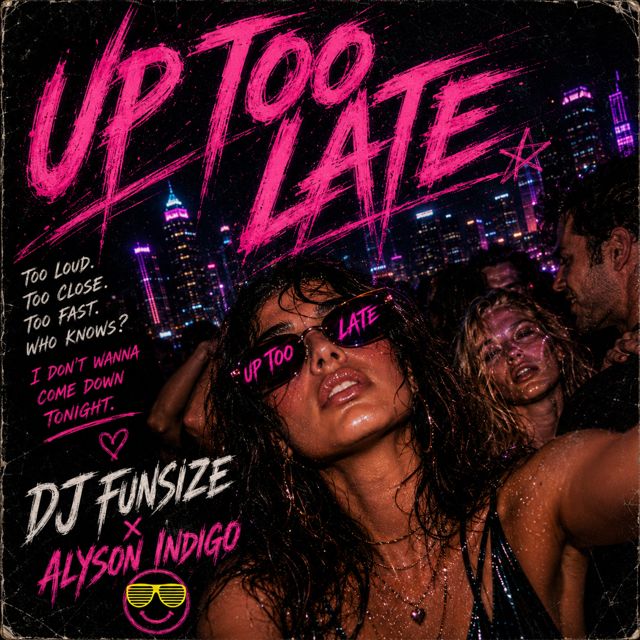 DJ Funsize - 'Up Too Late (feat. Alyson Indigo)' [Ringtone]