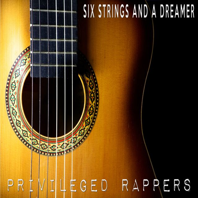 Six Strings - 'Privileged Rappers (Acoustic Guitar Version) (feat. A Dreamer)' [Ringtone]
