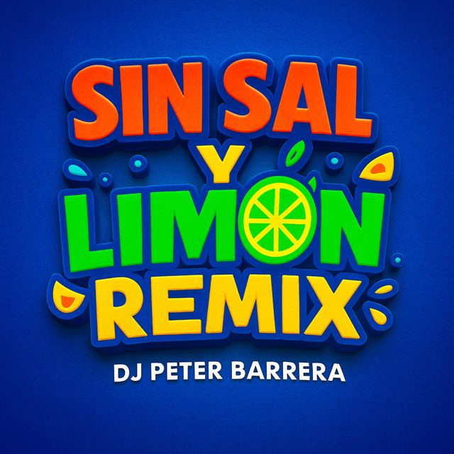 DJ Peter Barrera - 'SIN SAL Y LIMÓN' [Ringtone]