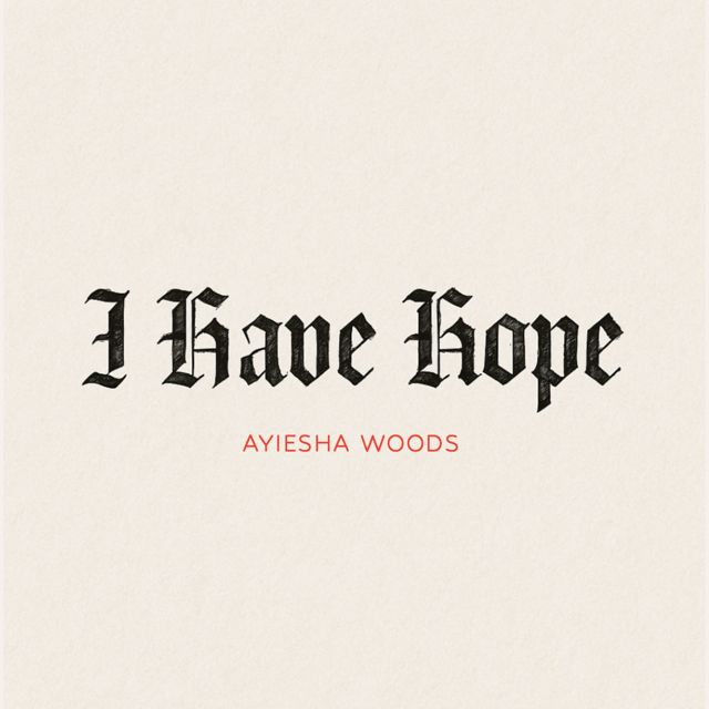 Ayiesha Woods - 'I Have Hope' [Ringtone]