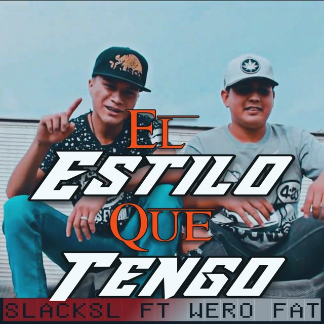Slack Sl - 'El Estilo Que Tengo (feat. WeroFat)' [Ringtone]