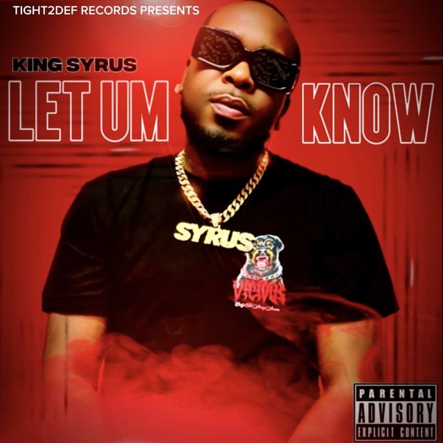 King Syrus - 'Let Um Know' [Ringtone]