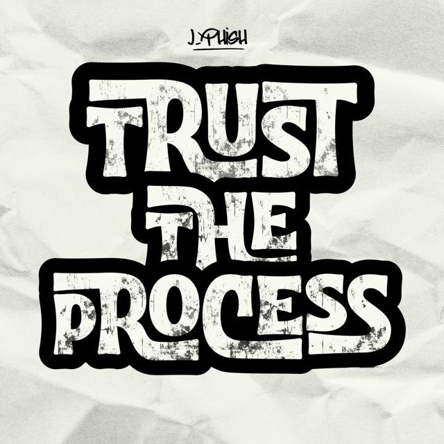 J-Phish - 'TRUST THE PROCESS' [Ringtone]