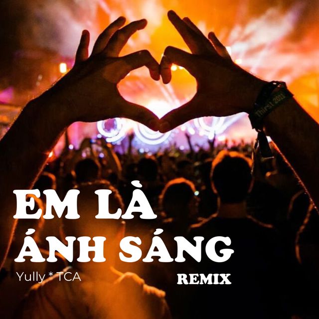 Yully - 'Em Là Ánh Sáng (Remix)' [Ringtone]