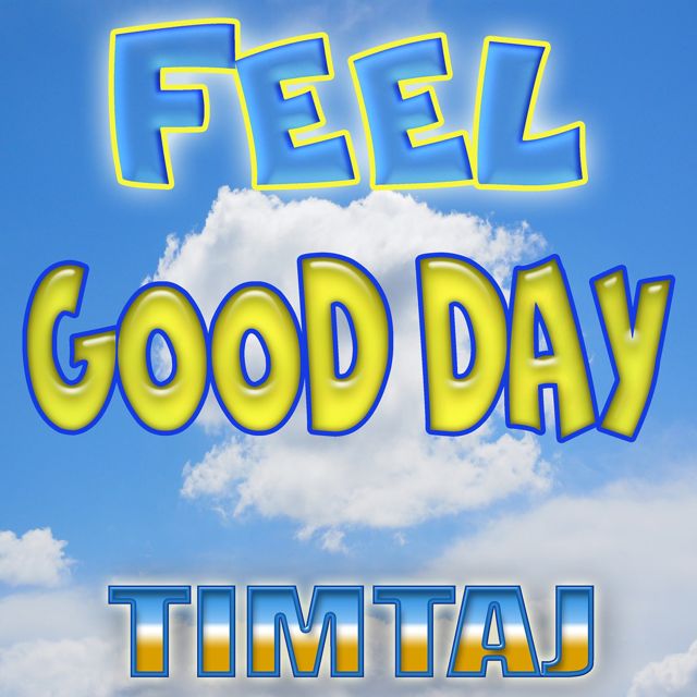 TimTaj - 'Feel Good Day' [Ringtone]