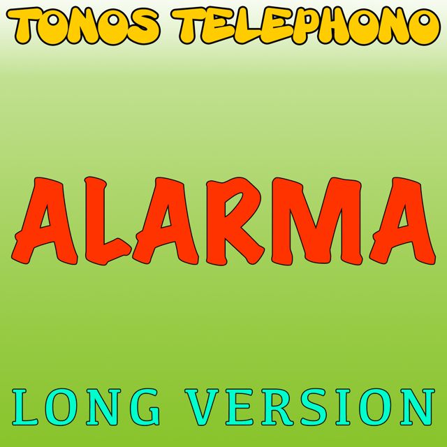 Tonos Telefono - 'Alarma (Long Version)' [Ringtone]