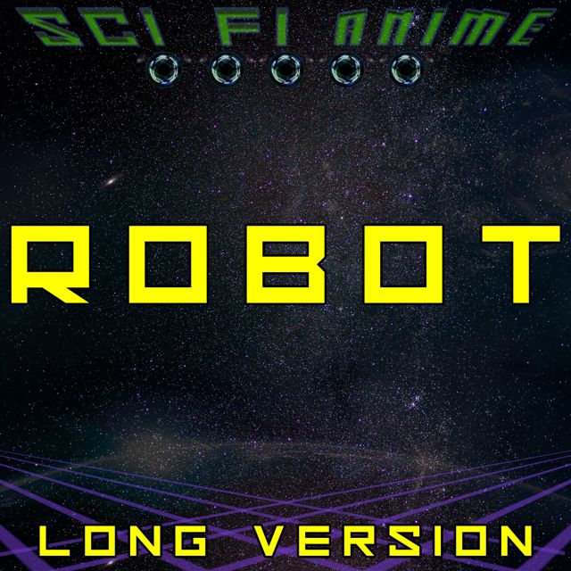 Sci Fi Anime - 'Robot (Long Version)' [Ringtone]