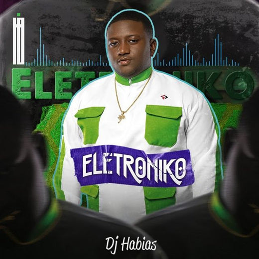 Dj Habias - 'Eletroniko' [Ringtone]
