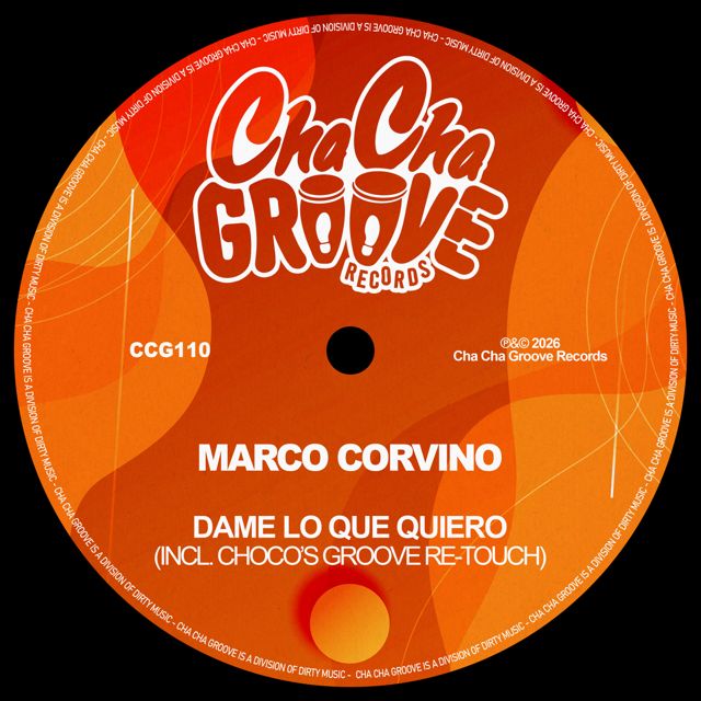 Marco Corvino - 'Dame Lo Que Quiero (Choco's Groove Re-Touch) (feat. Choco's Groove)' [Ringtone]